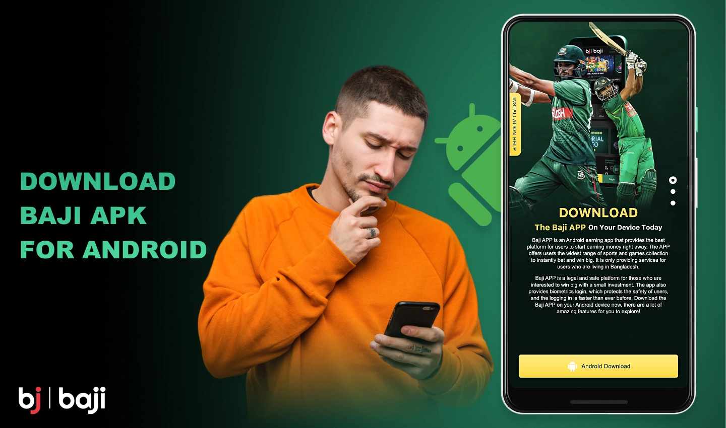 আপনি প্ল্যাটফর্মের অফিসিয়াল ওয়েবসাইট থেকে Android এর জন্য Baji অ্যাপ ডাউনলোড করতে পারেন